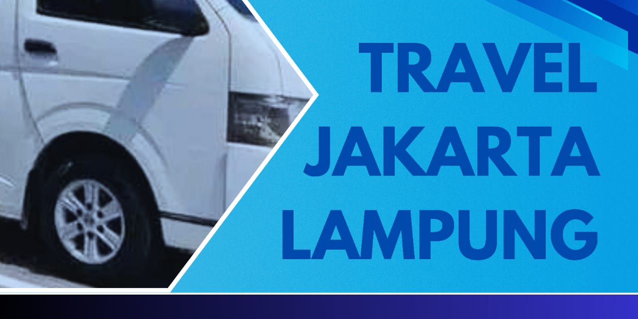Travel Jakarta Lampung | Amanah Harga Murah