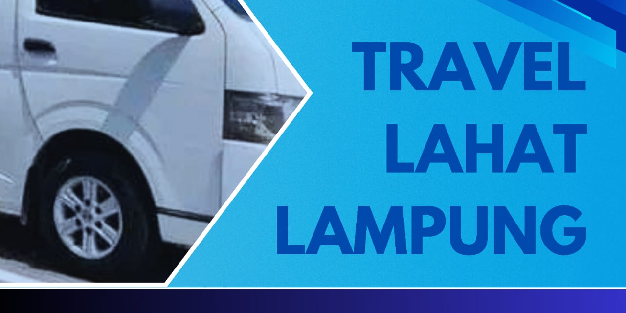 Travel Lampung Lahat | Bisa Jemput Dirumah
